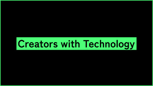 Creators with Technology